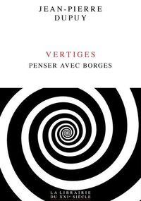 Vertiges. Penser avec Borges