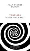 Vertiges. Penser avec Borges Vertiges. Penser avec Borges