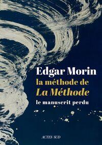 La Méthode de “La Méthode”. Le manuscrit perdu
