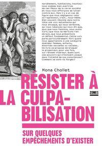 Résister à la culpabilisatio