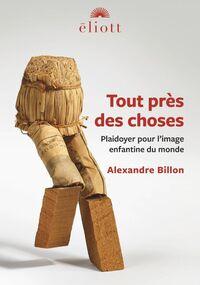 Tout près des choses