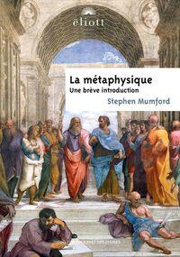 La Métaphysique. Une brève introduction