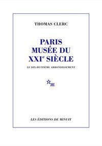 Paris, musée du XXIe siècle. Le dix-huitième arrondissement