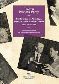 Inédits. Vol 2. Conférences en Amérique, notes de cours et autres textes 