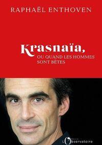Krasnaïa, ou quand les hommes sont bêtes