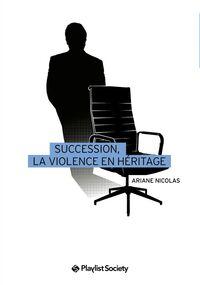 Succession. La violence en héritage