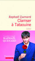 “Clamser à Tataouine”, de Raphaël Quenard 