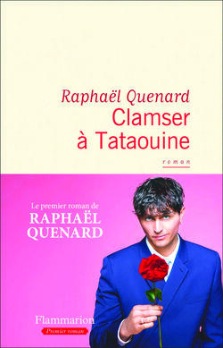 “Clamser à Tataouine”, de Raphaël Quenard 