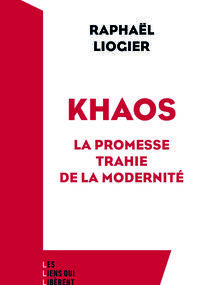 Khaos. La promesse trahie de la modernité