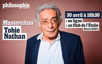 Ce soir, participez à la masterclass de Tobie Nathan organisée par “Philosophie magazine”